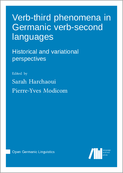 Cite as: Harchaoui, Sarah & Modicom, Pierre-Yves (eds.). 2025. Verb-third phenomena in Germanic verb-second languages: Historical and variational perspectives. (Open Germanic Linguistics 15). Berlin: Language Science Press. DOI: 10.5281/zenodo.16309627