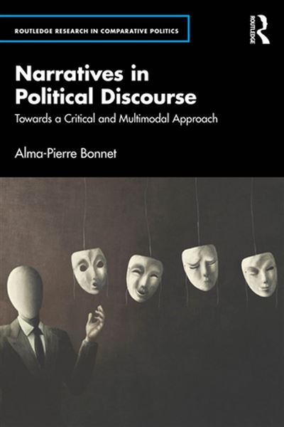 Alma-Pierre Bonnet / Narratives in political discourse: towards a critical and multimodal approach / Routledge, 2027
